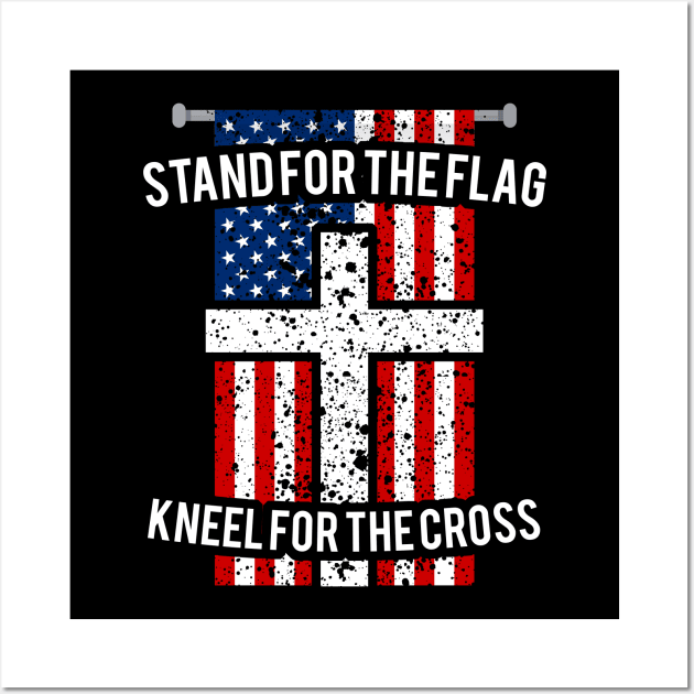 I Stand for The Flag I Kneel for The Cross | USA Patriotic Military Veteran Gift Wall Art by johnii1422